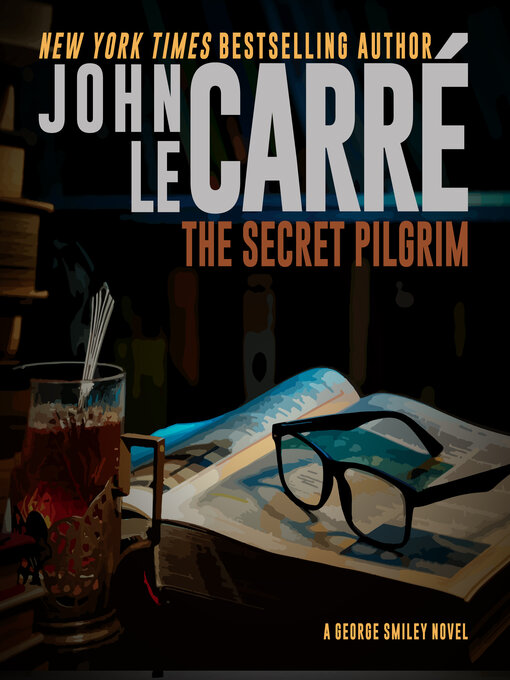 Title details for The Secret Pilgrim by John Le Carré - Available